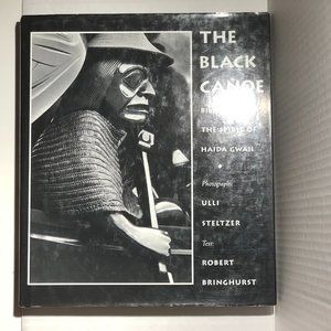 The Black Canoe: Bill Reid and the Spirit of Haida Gwaii Hardcover